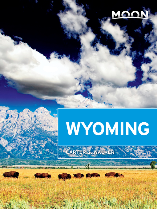 Title details for Moon Wyoming by Carter G. Walker - Available